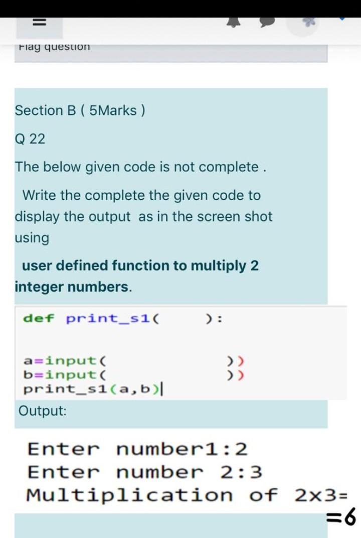 Solved Flag Question Section B (5Marks ) Q 22 The Below | Chegg.com