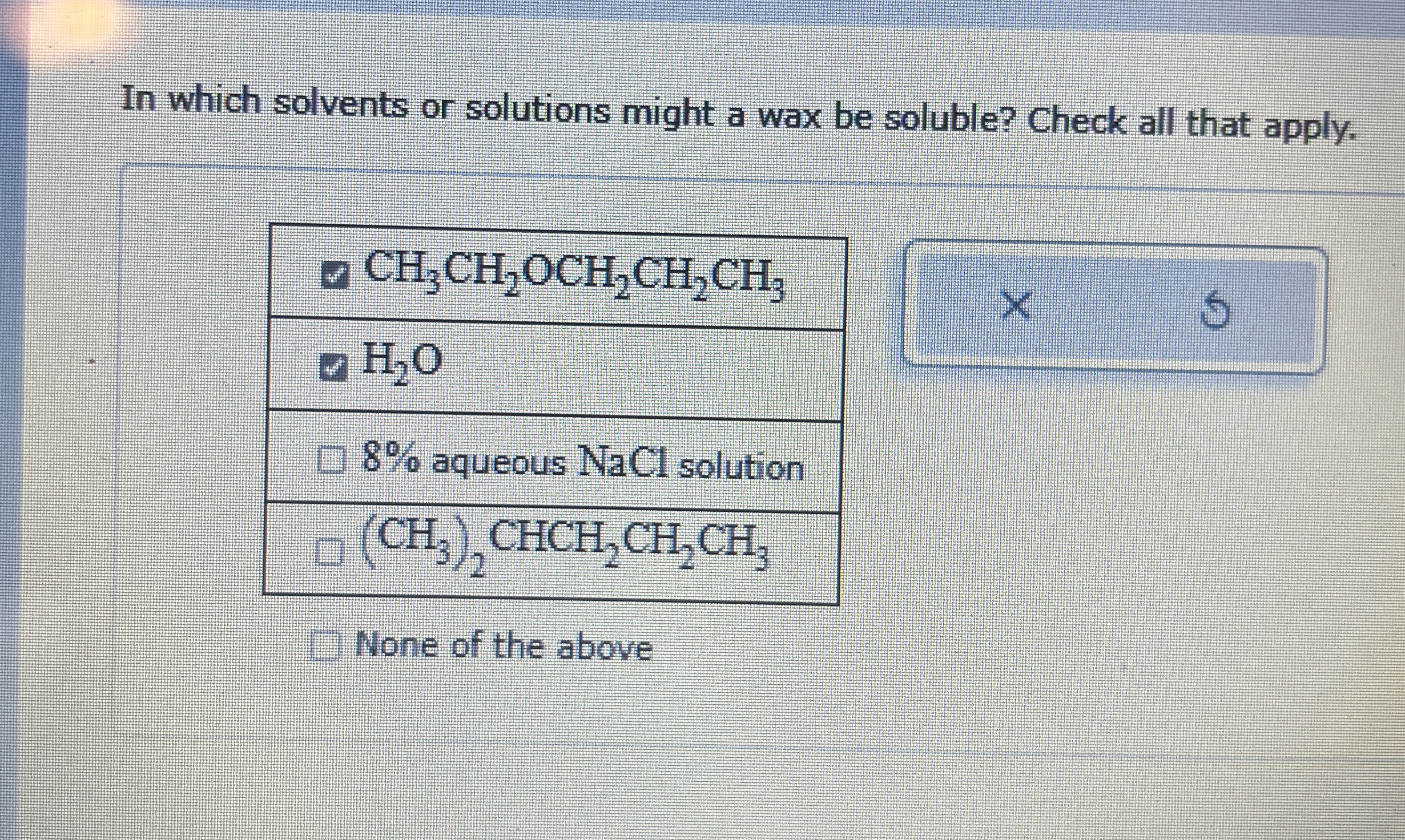 Solved In which solvents or solutions might a wax be | Chegg.com
