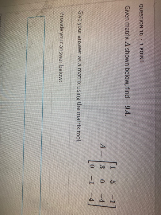 Solved QUESTION 10 - 1 POINT Given matrix A shown below, | Chegg.com