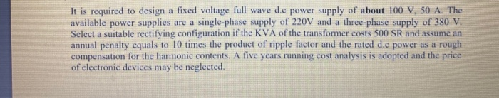 Solved It is required to design a fixed voltage full wave | Chegg.com