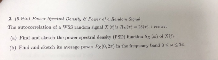 Solved 2. (9 Pts) Power Spectral Density & Power of a Random | Chegg.com