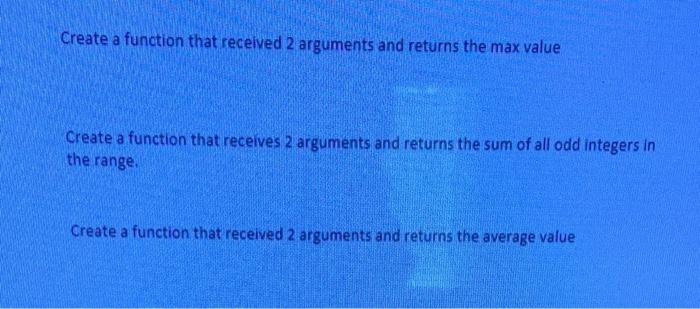 Solved Create a function that received 2 arguments and | Chegg.com