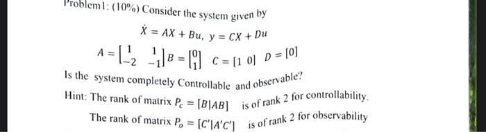 Solved Problem I: (10%) Consider the system given by | Chegg.com