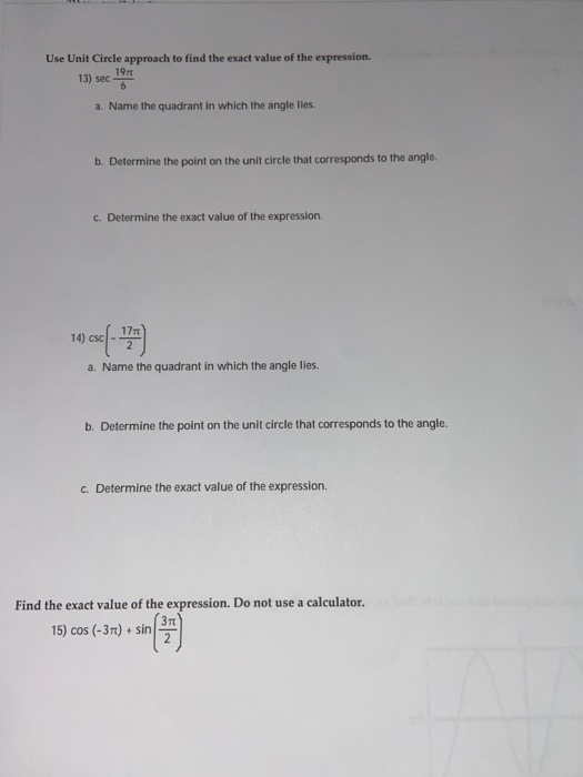 Solved Use Unit Circle approach to find the exact value of | Chegg.com
