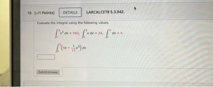 Solved 10. [-/1 Points] DETAILS Evaluate the integral using | Chegg.com