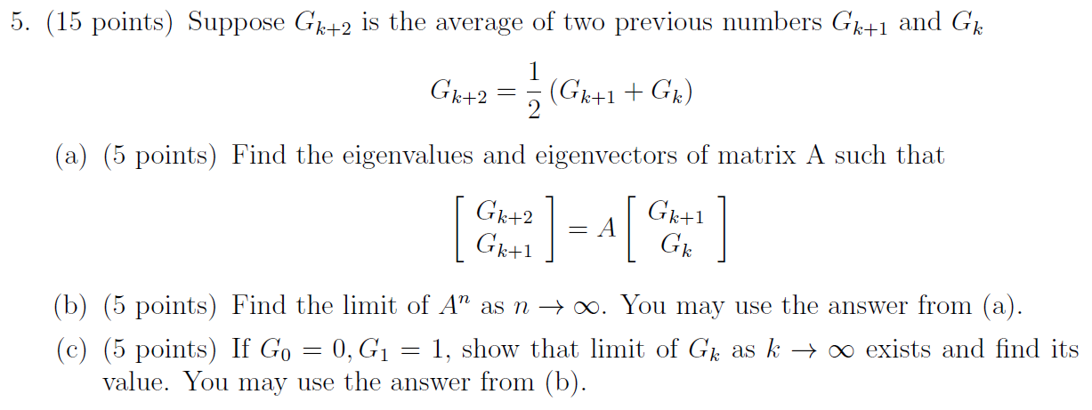 Solved 1. Suppose Gk+2 is the average of the two previous