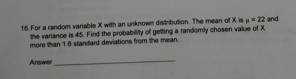 Solved 16. For a random variable X with an unknown | Chegg.com