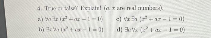 Solved 4. True or false? Explain! ( a,x are real numbers). | Chegg.com
