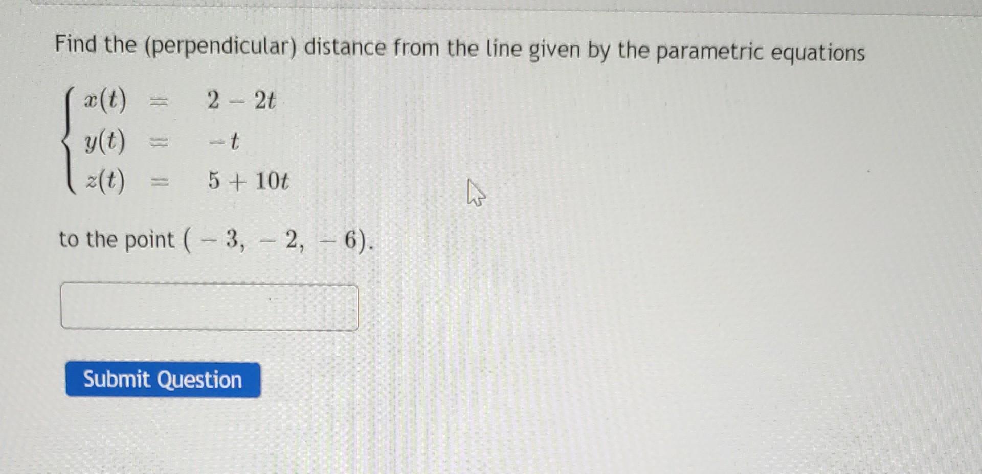 Find the (perpendicular) distance from the line given by the parametric equations
\[
\left\{\begin{array}{l}
x(t)=2-2 t \\
y(