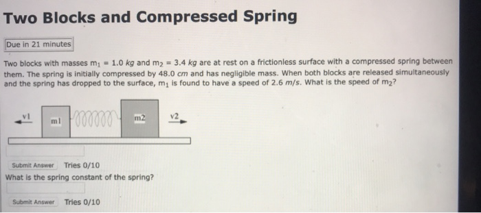Solved Two Blocks and Compressed Spring Due in 21 minutes | Chegg.com
