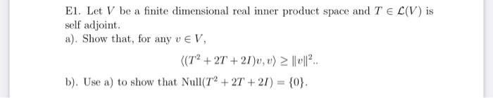 Solved El. Let V be a finite dimensional real inner product | Chegg.com