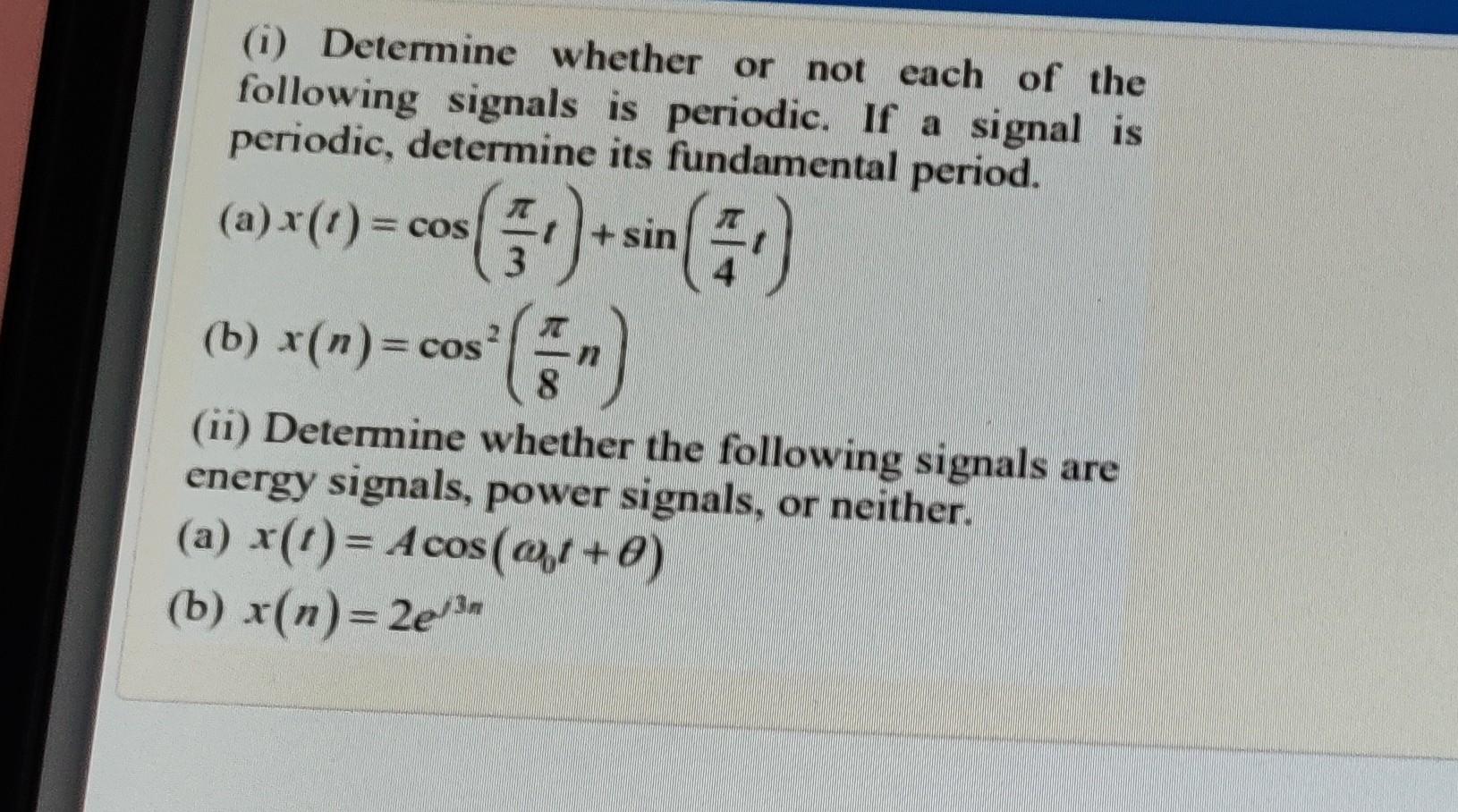 Solved (i) Determine whether or not each of the following | Chegg.com