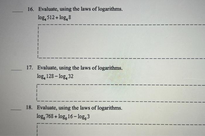 Solved 16. Evaluate, using the laws of logarithms. log, | Chegg.com