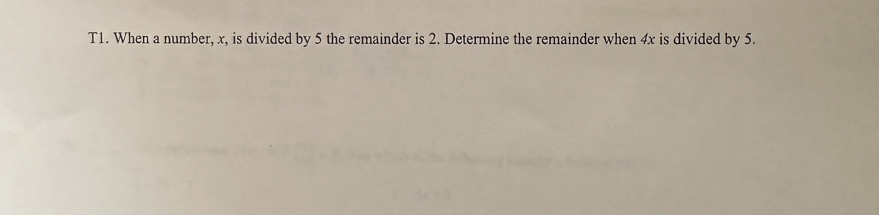 T1. ﻿When a number, x, ﻿is divided by 5 ﻿the