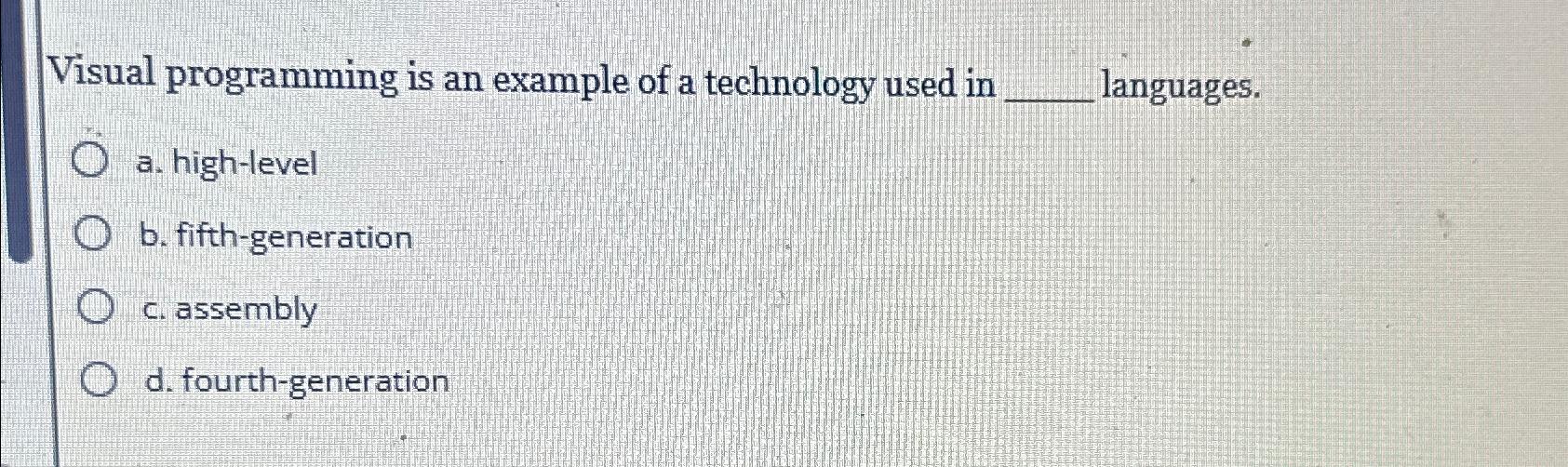 Solved Visual programming is an example of a technology used | Chegg.com