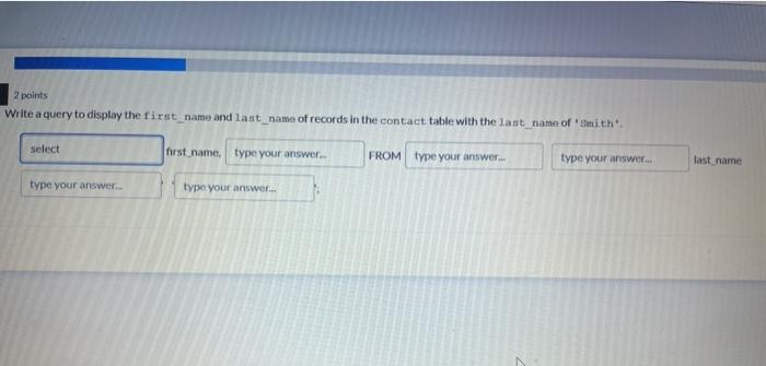 Solved 2 points Write a query to display the first name and | Chegg.com