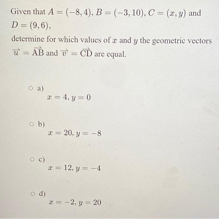 Solved Given That A = (-8,4), B = (-3, 10), C = (x, Y) And | Chegg.com