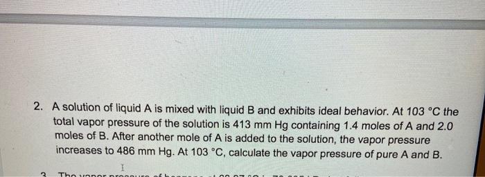 Solved 2. A solution of liquid A is mixed with liquid B and | Chegg.com