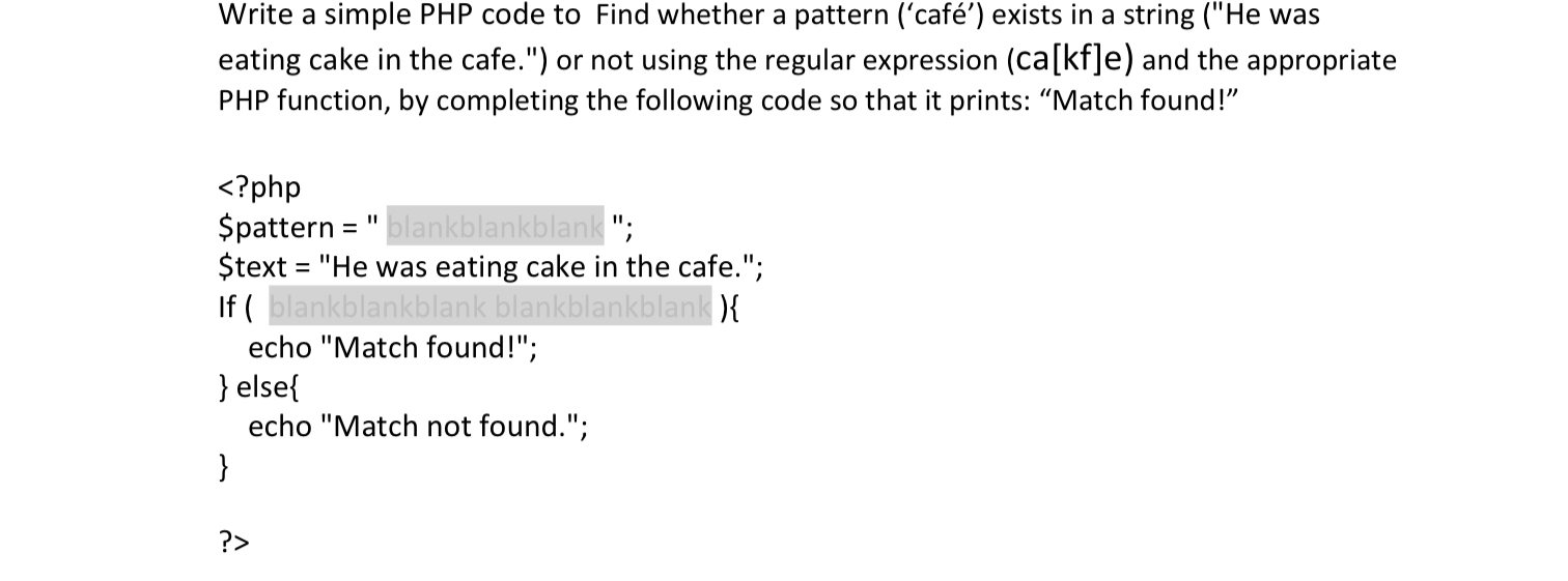 Solved Write a simple PHP code to Find whether a pattern | Chegg.com