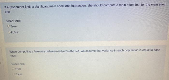 Solved If a researcher finds a significant main effect and | Chegg.com