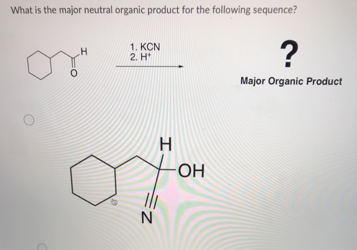 Solved What Is The Major Neutral Organic Product For The Chegg Com