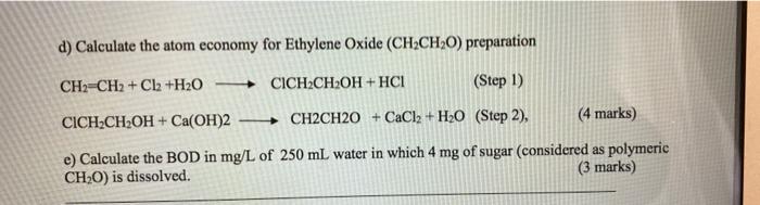 Solved d Calculate the atom economy for Ethylene Oxide Chegg