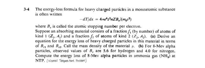 Solved The energy-loss formula for heavy charged particles | Chegg.com