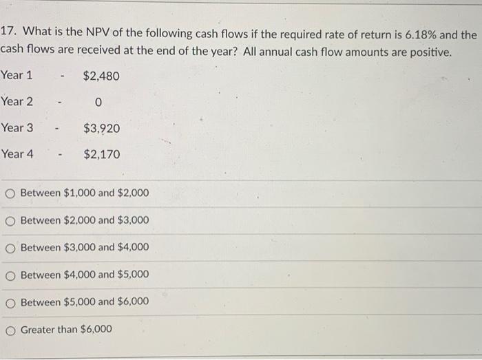 Solved 17. What is the NPV of the following cash flows if | Chegg.com