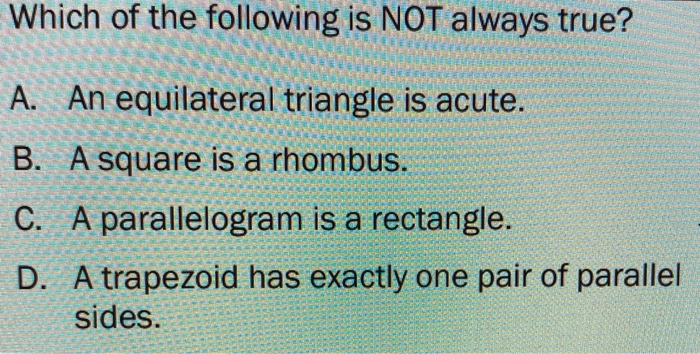 Solved Which Of The Following Is Not Always True? A. An | Chegg.com Solved Which Of The Following Is Not Always True? A. An | Chegg.com