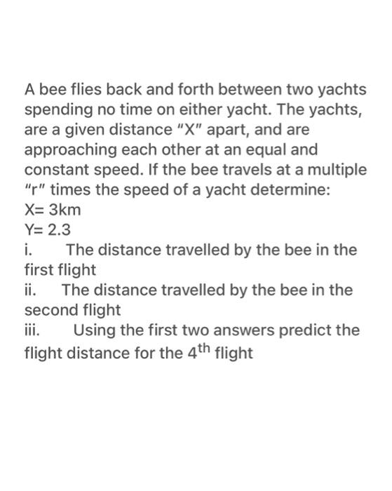 Solved A bee flies back and forth between two yachts