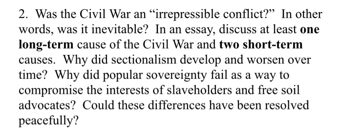 Irrepressible Conflict, or Failure to Compromise? The Causes of