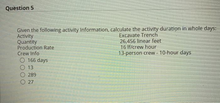 Solved Question 5 Given the following activity Information, | Chegg.com