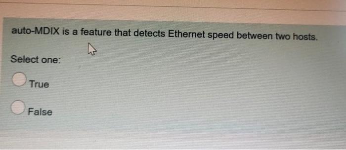 Solved auto-MDIX is a feature that detects Ethernet speed | Chegg.com