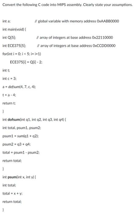 Solved Convert the following code into MIPS assembly. | Chegg.com