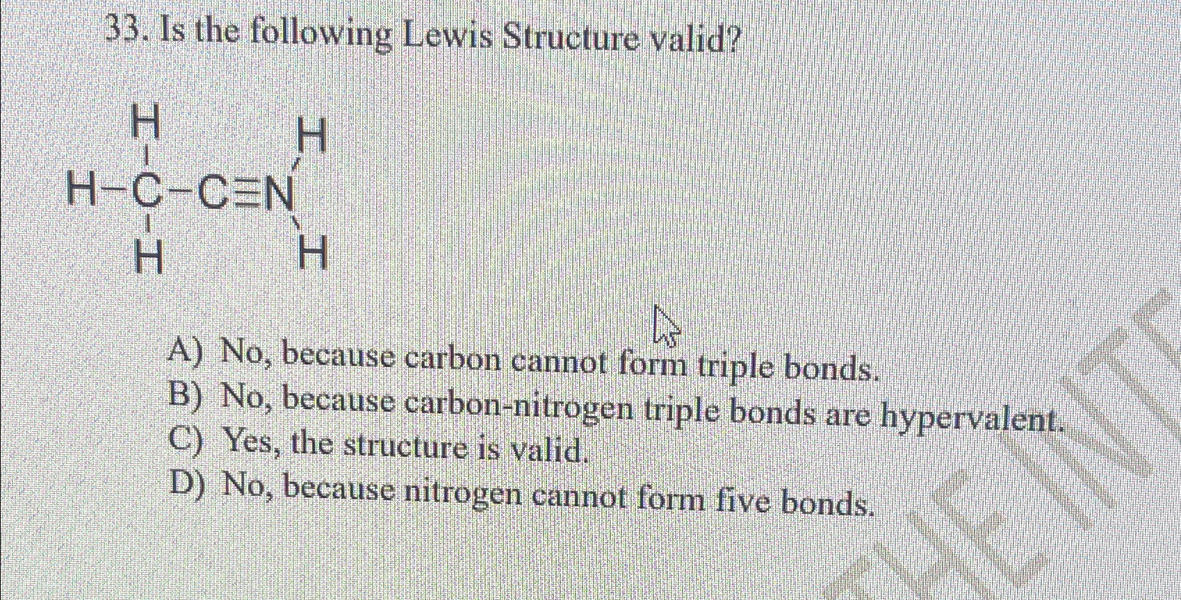 Solved Is the following Lewis Structure valid?A) ﻿No, | Chegg.com