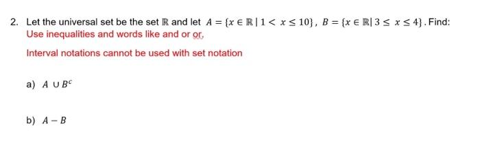 Solved 2. Let the universal set be the set R and let A = {x | Chegg.com