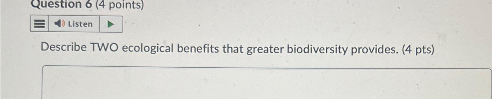 Solved Question 6 (4 ﻿points)Describe TWO ecological | Chegg.com