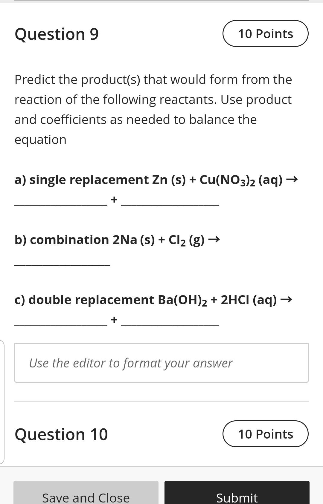 Solved Question 9 10 Points Predict the product(s) that | Chegg.com