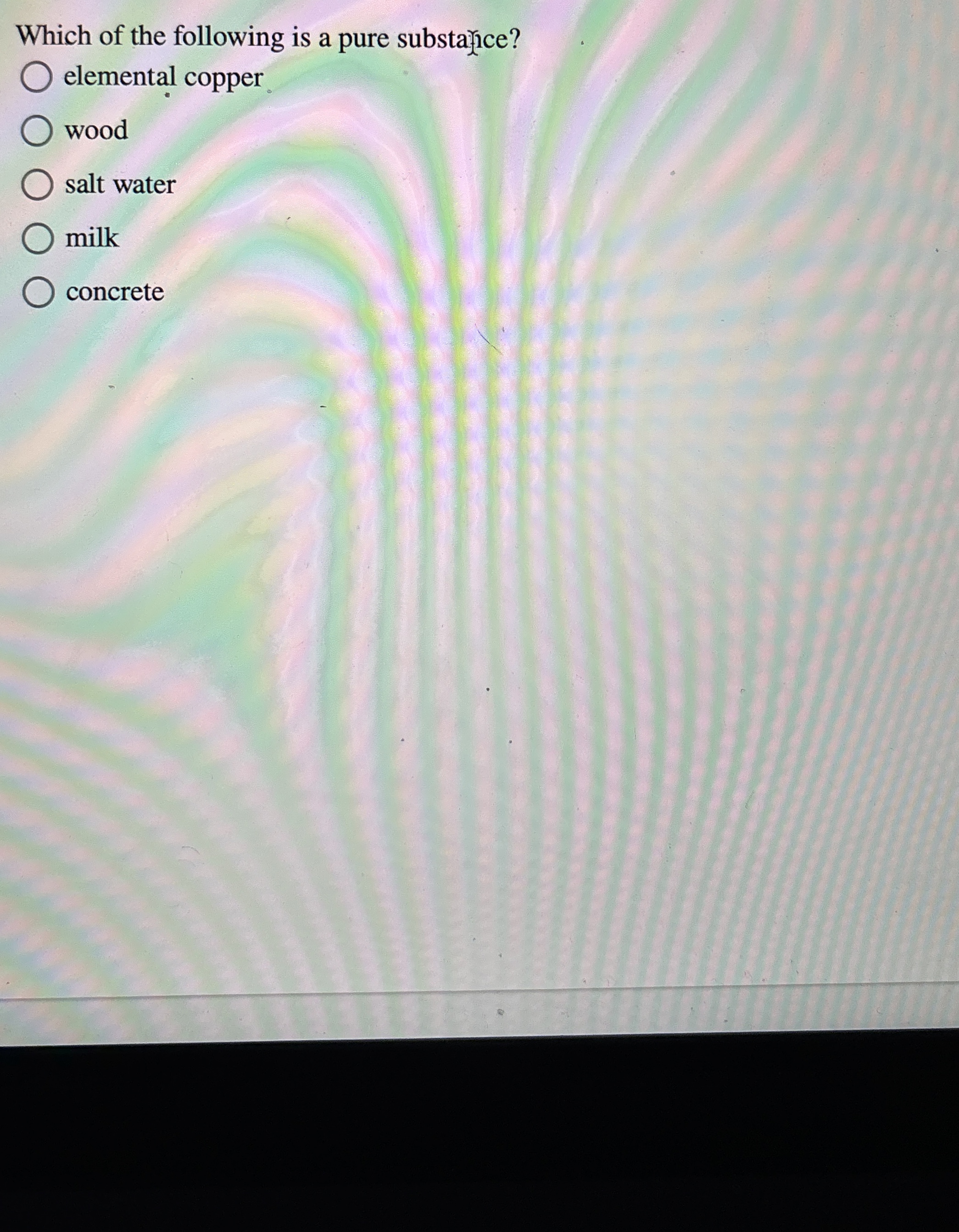 Solved Which of the following is a pure substafice?elemental | Chegg.com