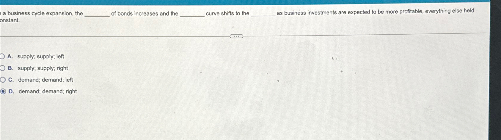 Solved A Business Cycle Expansion The Of Bonds Increases Chegg Com