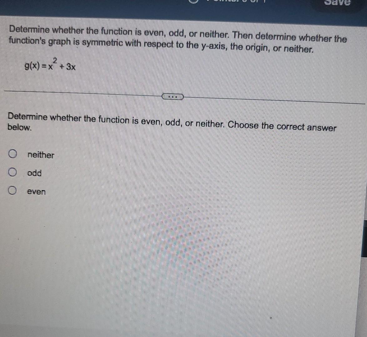 Solved Determine whether the function is even, odd, or | Chegg.com
