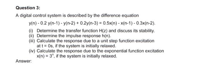 Solved Question 3: digital control system is described by | Chegg.com