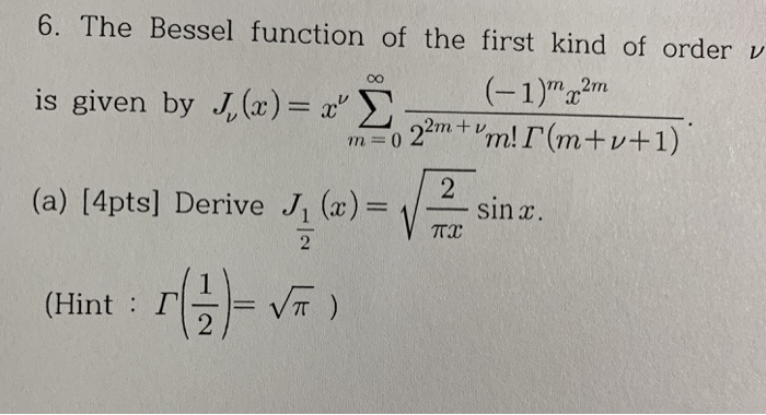 Solved 6. The Bessel Function Of The First Kind Of Order V | Chegg.com