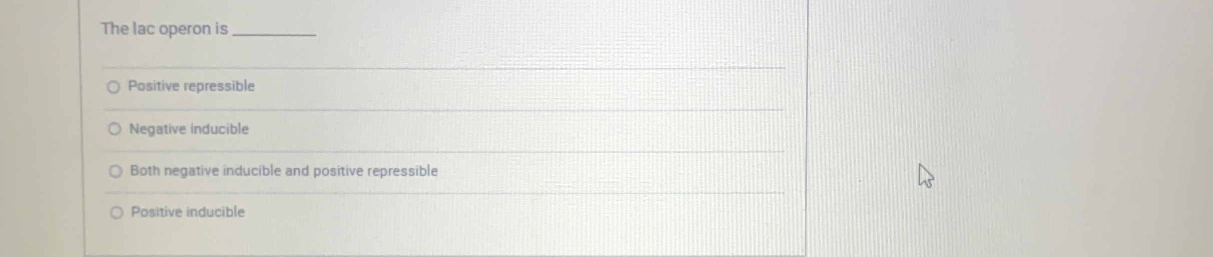 Solved The lac operon is Positive repressibleNegative | Chegg.com