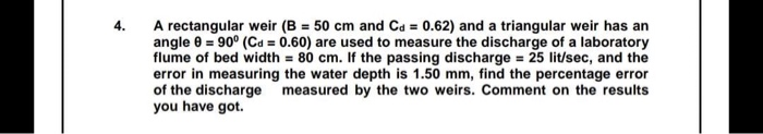 Solved A rectangular weir (B = 50 cm and Cd = 0.62) and a | Chegg.com