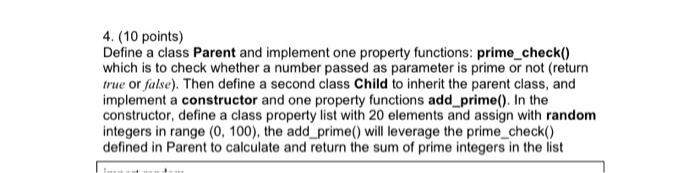 Solved 4. (10 points) Define a class Parent and implement | Chegg.com