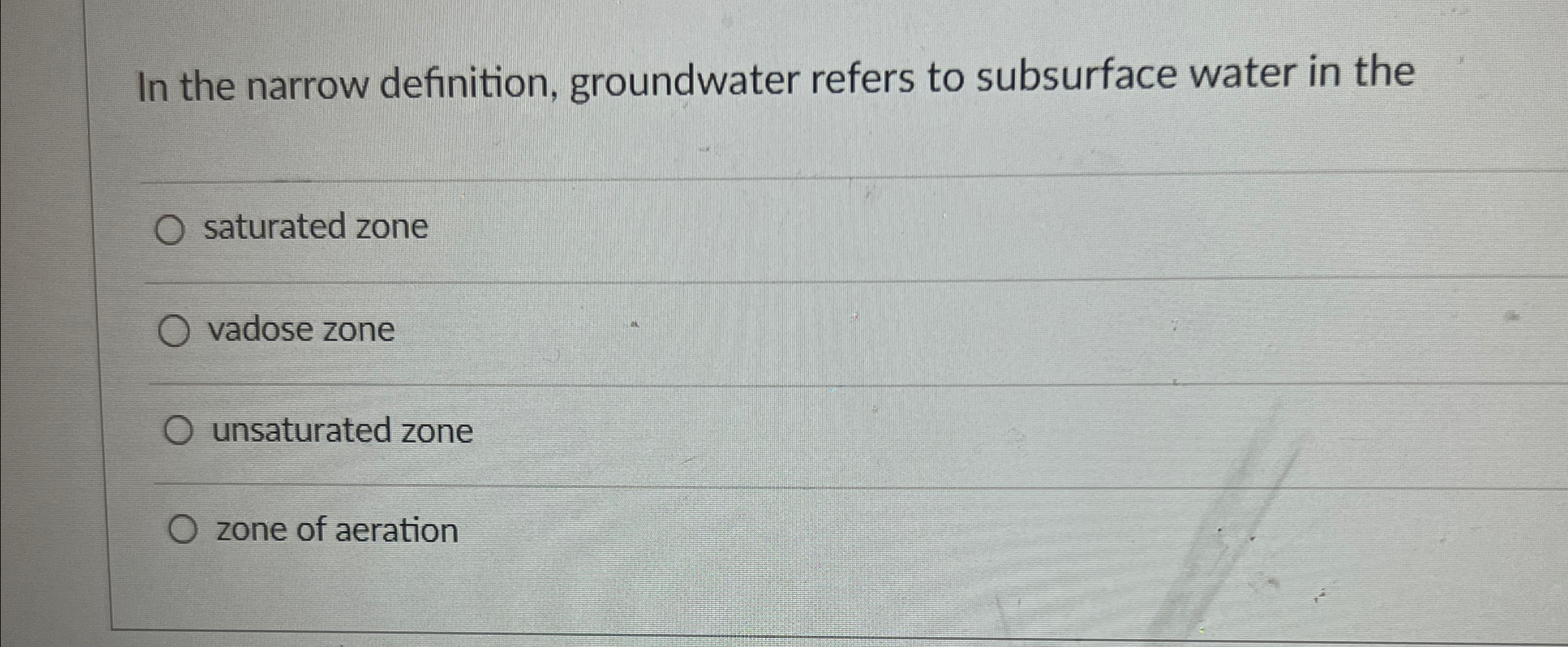 Solved In the narrow definition, groundwater refers to | Chegg.com
