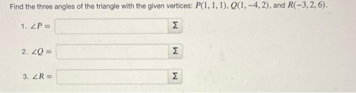 Solved Find the three angles of the triangle with the given | Chegg.com