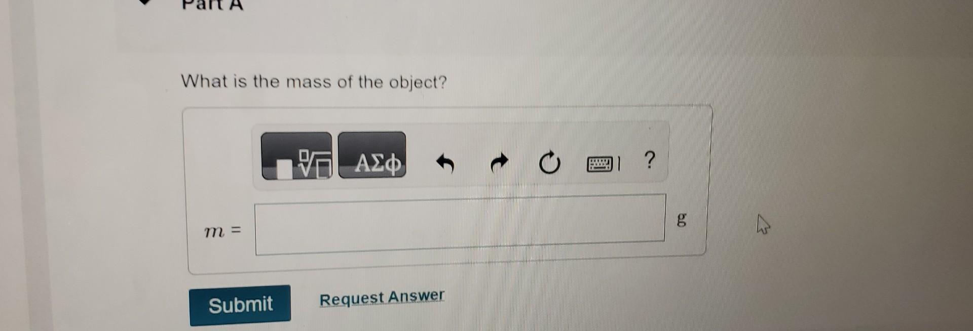 What is the mass of the object?