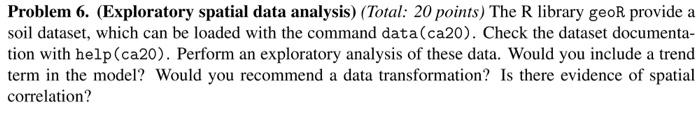 Solved Problem 6. (Exploratory Spatial Data Analysis) | Chegg.com